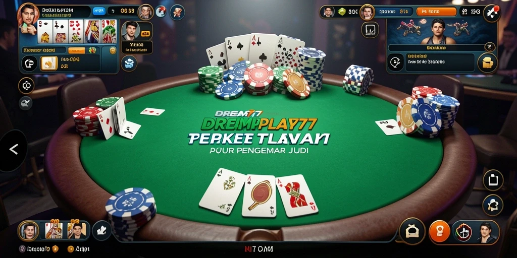 Tampilan menarik dari gameplay Poker di DREAMPLAY77 yang seru dan menantang.
